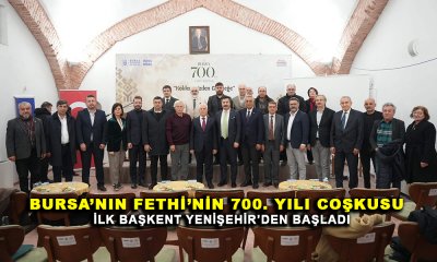 BURSA’NIN FETHİ’NİN 700. YILI COŞKUSU İLK BAŞKENT YENİŞEHİR’DEN BAŞLADI