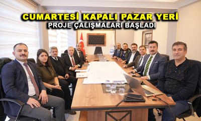CUMARTESİ KAPALI PAZAR YERİ PROJE ÇALIŞMALARI BAŞLADI